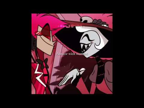 Alastor with men vs women… Except vaggie ofc! #hazbinhotel #vivziepop