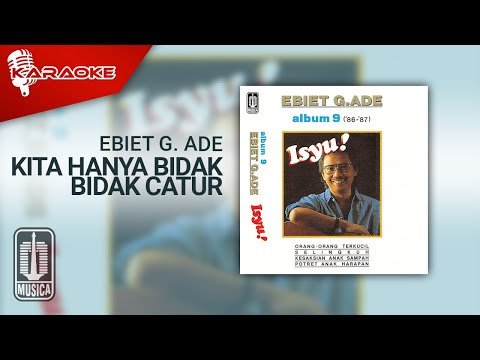 Ebiet G. Ade – Kita Hanya Bidak Bidak Catur (Official Karaoke Video)