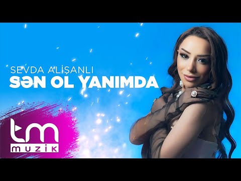 Sevda Alişanlı – Sən Ol Yanımda (YENİ KLİP) 2025