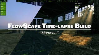 FlowScape Time-Lapse Build | "Moment I"