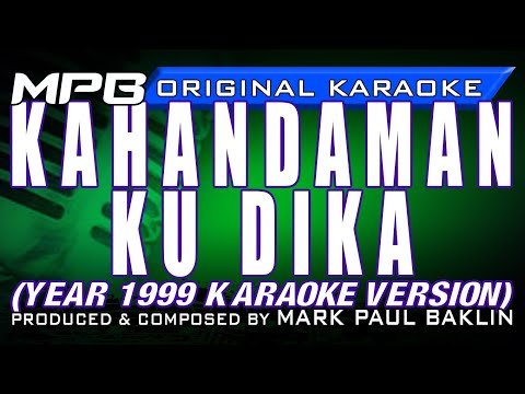 Kahandaman Ku Dika (Karaoke Year 1999 Album Version) ~ Mark Paul Baklin