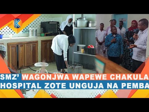 AGIZO LA SMZ' WAGONJWA KUPEWA CHAKULA HOSPITAL ZOTE UNGUJA NA PEMBA/WANAOLAZWA