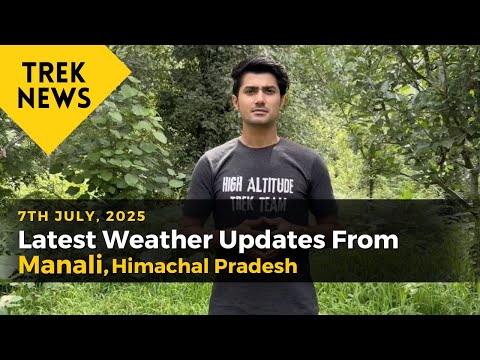Rains in Himachal Pradesh: Latest Trek & Weather Updates - Himachal Pradesh | Indiahikes