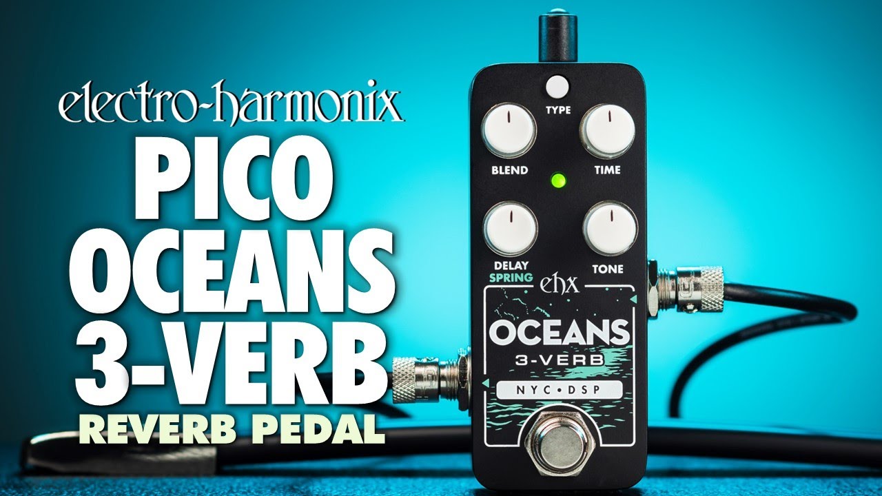 Electro Harmonix Pico Oceans 3-Verb - Video