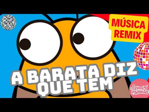 A BARATA DIZ QUE TEM - REMIX- MÚSICAS -CRIANÇAS INTELIGENTES - JP KIDS #criançasinteligentes #jpkids