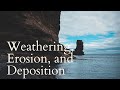 Exploring Weathering and Erosion's Impact on Earth's Surface
