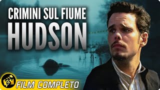 CRIMINI SUL FIUME HUDSON: Kevin Dillon tra segreti oscuri e verità nascoste | Film in italiano