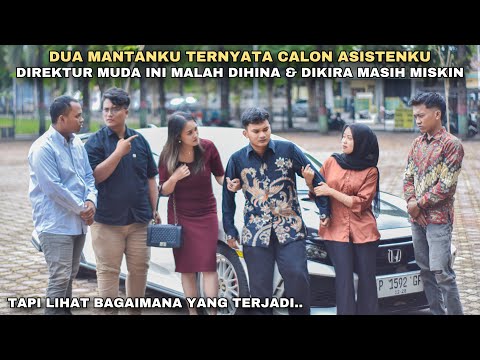 DUA MANTANKU TERNYATA CALON ASISTENKU‼️DIREKTUR MUDA INI MALAH DIHINA & DIKIRA MASIH MISKIN !!