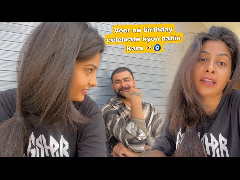 Veer ne birthday celebrate kyon nahi kara 🥺🧿 kiski najar Lag Gai Ham donon Ko 🥺 ( veer samrat vlog