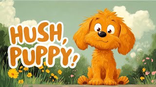 HUSH, PUPPY! | Bedtime Stories for Kids