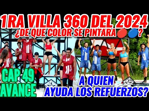 AVANCE CAP 49 #exatlón ?¿QUIEN GANARÁ LA 1RA VILLA 360 DEL 2024???? A QUIEN BENEFICIA LOS REFUERZOS?