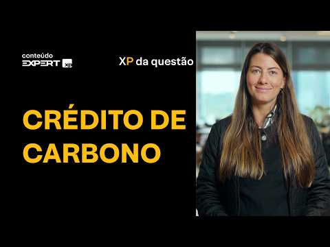 MERCADO de CARBONO: tendências para o BRASIL e AMÉRICA LATINA | XP da Questão
