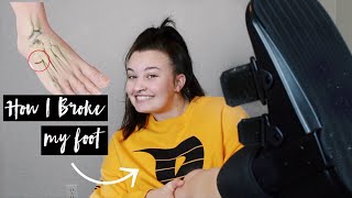 STORYTIME | How I Broke My Foot