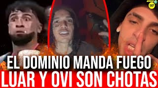 SON CHOTAS: EL DOMINIO LE MANDA FUEGO A LUAR LA L Y OVI! LOS LLAMA CHOTAS!