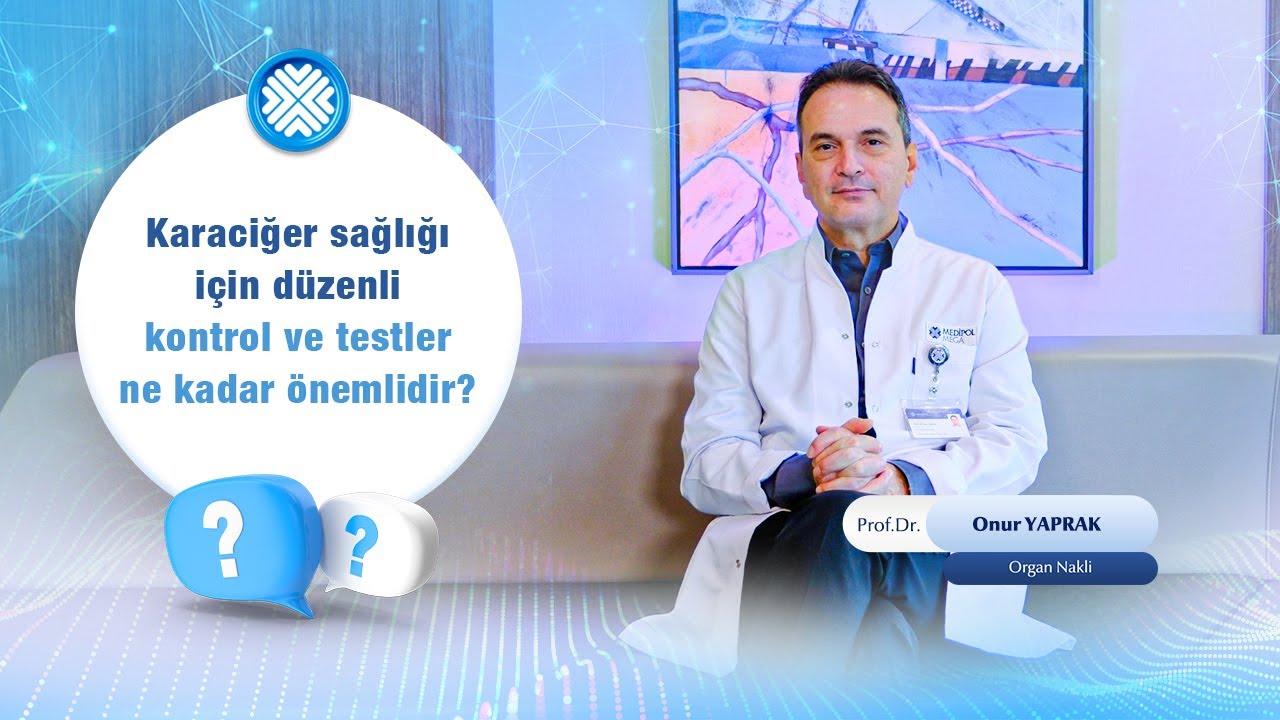 Karaciğer Sağlığı için Hangi Testler Düzenli Yapılmalı?