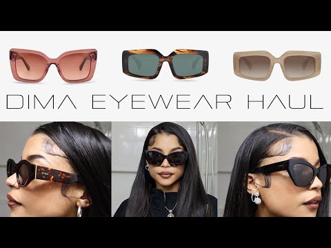 SUNGLASS TRY-ON HAUL : DIMA EYEWEAR : AFFORDABLE LUXARY EYEWEAR