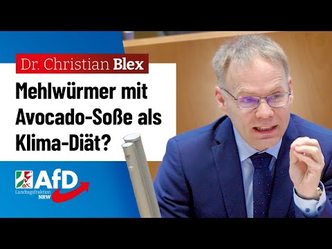 Mehlwürmer mit Avocado-Soße als Klima-Diät? – Dr. Christian Blex (AfD)