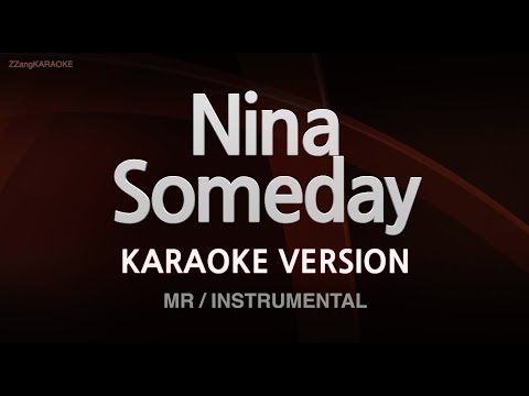 Nina-Someday (MR/Instrumental) (Karaoke Version)