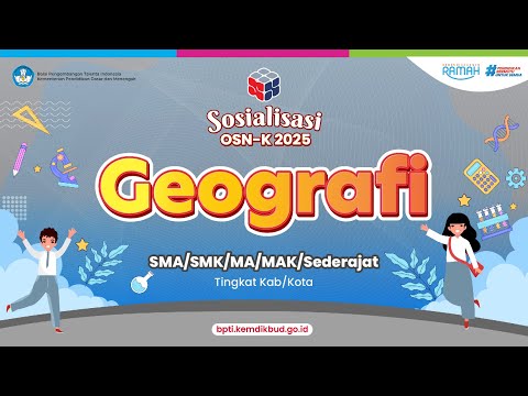 Sosialisasi Olimpiade Sains Nasional (OSN) Geografi SMA/SMK/MA/MAK/Sederajat Tingkat Kab/Kota 2025