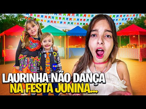 🎉FESTA JUNINA 🪗 A LAURINHA NÃO DANÇA MAIS  *Deu ruim🔥