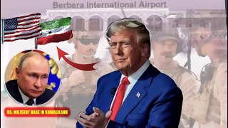 Loolan Cusub: Cabsida Ruushka & Caddaymaha  In Saldhigga Berbera uu Maraykanku Gacanta Ku dhigay