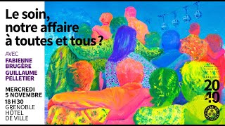 Fabienne Brugère & Guillaume Pelletier - Le soin, notre affaire à toutes et tous ?