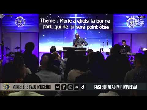 Grand culte dimanche | Marie a choisi la bonne part | Pasteur Vladimir | Ministère Paul Mukendi
