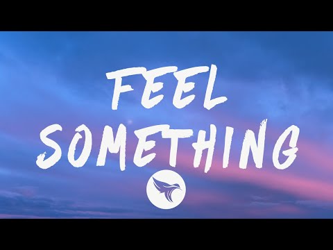 The Kid Laroi - Feel Something (Lyrics) Feat. Marshmello