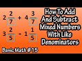 Adding and Subtracting Mixed Numbers with Common Denominators