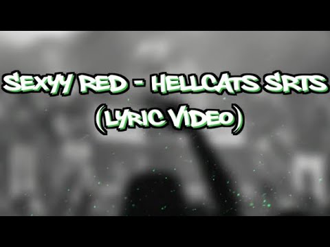 Sexyy Red - Hellcats SRTs (Lyric Video)