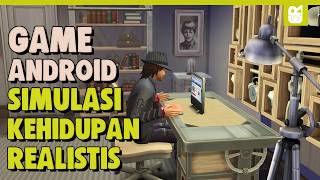 10 Game Android Simulasi Kehidupan Paling Realistis | Offline & Online