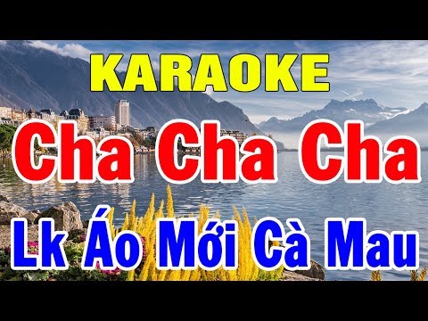 Karaoke Lk Cha Cha Cha Trữ Tình Hay Nhất | Liên Khúc Nhạc Sống Áo Mới Cà Mau | Trọng Hiếu