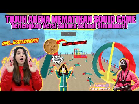 TUJUH ARENA MEMATIKAN SQUID GAME!! PERSIS BANGET KAYAK FILMNYA!! SAKURA SCHOOL SIMULATOR - PART 488
