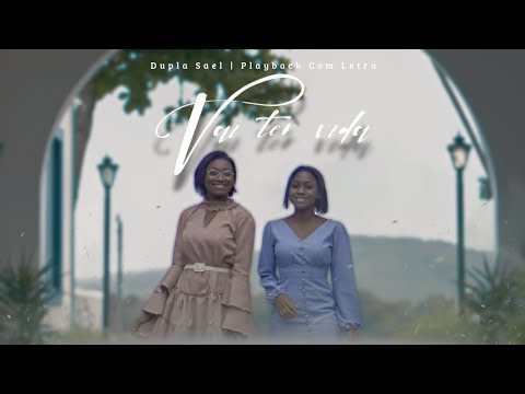 Dupla Sael - Vai Ter Vida | PLAYBACK COM LETRA