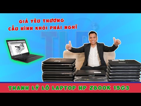 (VIETNAMESE) Thanh Lý 100 Laptop HP Zbook 15G3 Hàng Dự Án Giá Tốt Cho Mọi Người