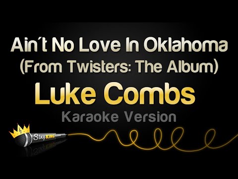 Luke Combs – Ain’t No Love In Oklahoma (From Twisters: The Album) (Karaoke Version)