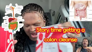 Story time getting a colon cleanse
