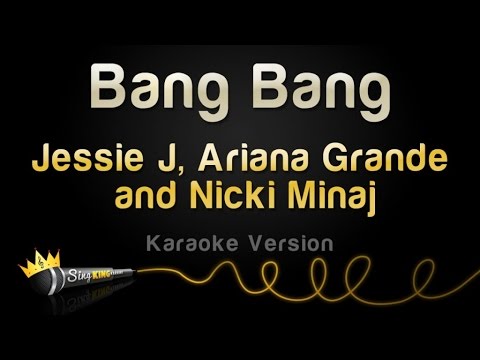 Jessie J, Ariana Grande and Nicki Minaj – Bang Bang (Karaoke Version)