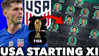 USA STARTING XI FOR WORLD CUP 2026!