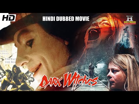 Dark Witches (कला डायन ) - हॉलीवुड हिंदी डबेड हॉरर मूवी | हॉलीवुड थ्रिलर फुल मूवी | हॉलीवुड की मूवी