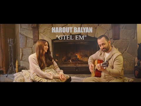 Harout Balyan "Gtel Em” (Official)