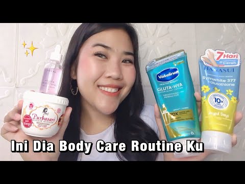 My Updated Body Care Routine | Produk Untuk Perawatan Kulit Badan