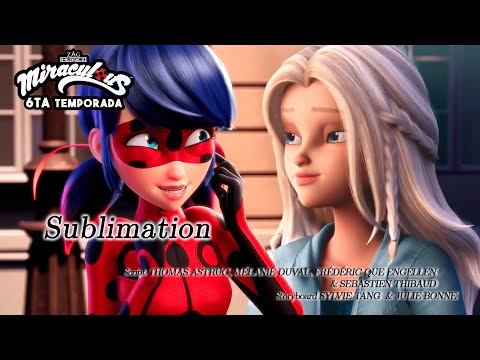 ¿MARINETTE es TOXICA con SUBLIME? | CAPÍTULO 3: SUBLIMATION | 6ta TEMPORADA de MIRACULOUS LADYBUG