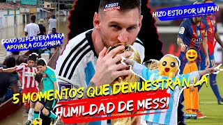 Top 5 momentos que demuestran la humildad de Messi