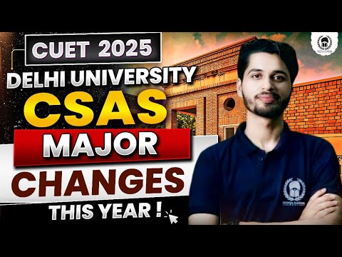 DU CSAS 2025 All Major Changes this year🔥| Delhi university admission 2025