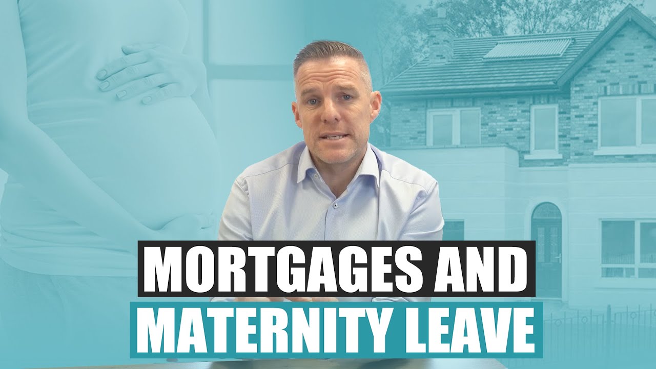 Mortgages and Maternity Leave