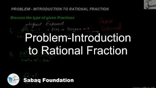 Problem-Introduction to Rational Fraction
