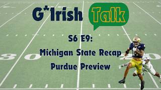 S6E9 Michigan State Recap & Purdue Preview (An Old Rivalry Renewed)