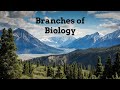 Branches of Biology and Their Focus