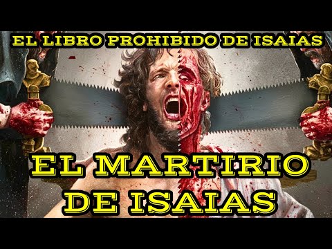 El Martirio de Isaias: El Terrible Final del Profeta Isaias!